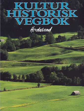 Natur- og kulturhistorisk vegbok for Hordaland
