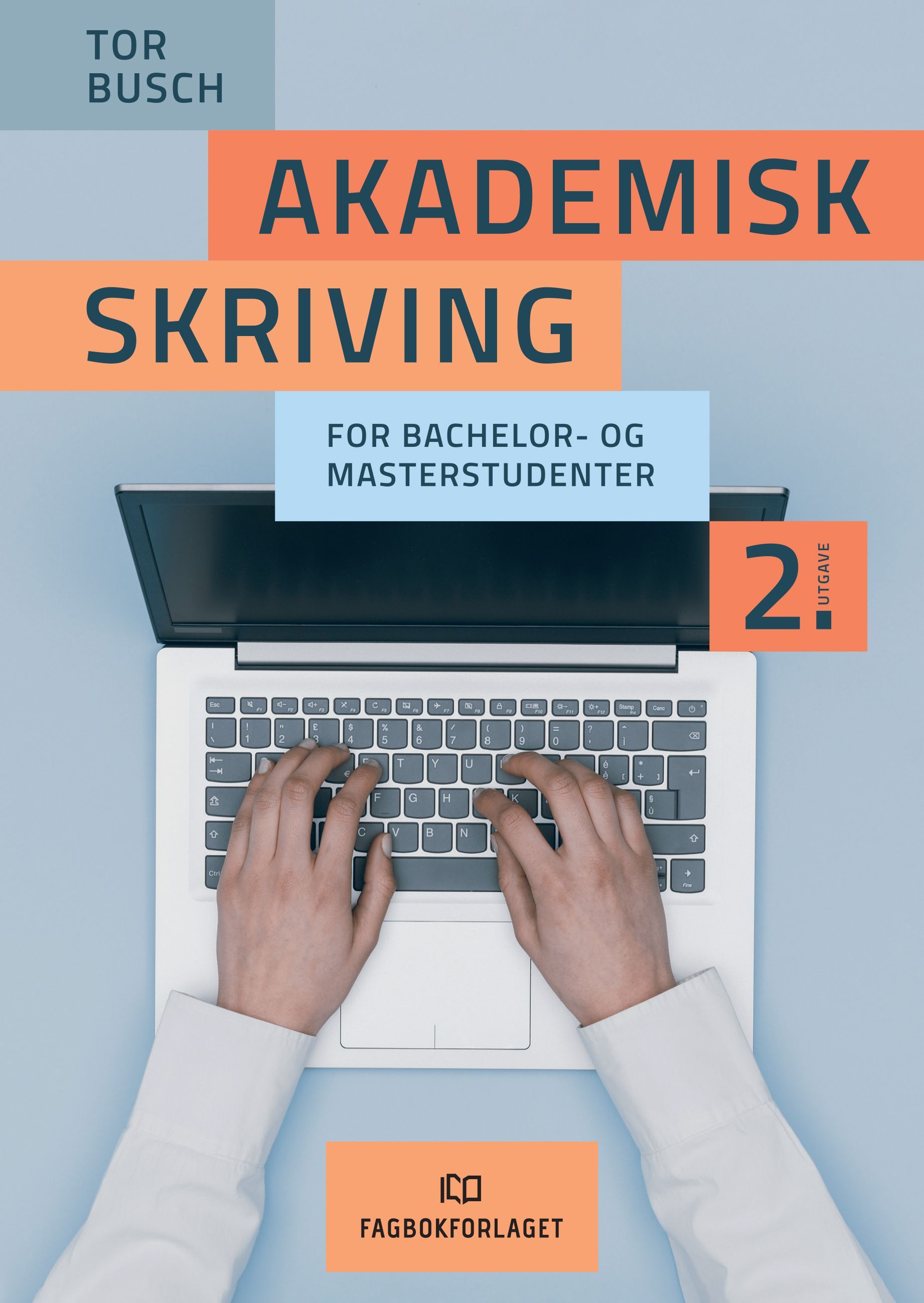 Akademisk skriving : for bachelor- og masterstudenter