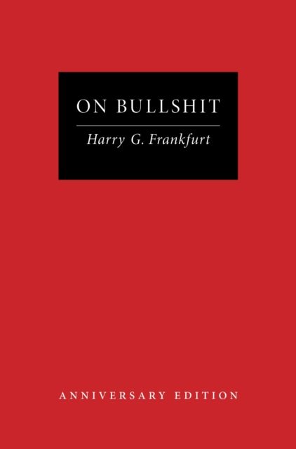 On Bullshit : Anniversary Edition