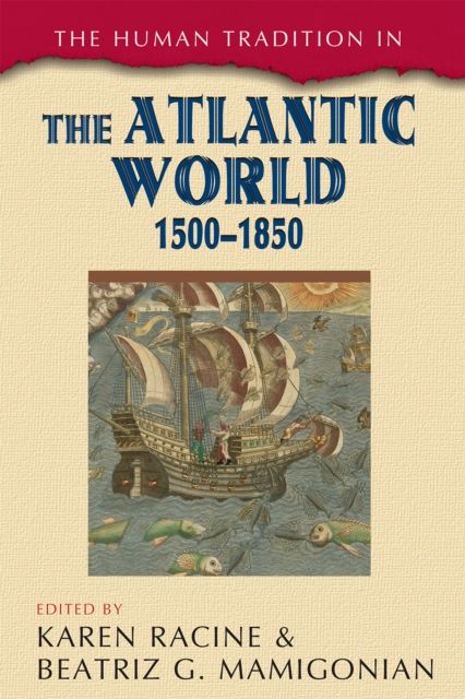 The Human Tradition in the Atlantic World, 1500–1850