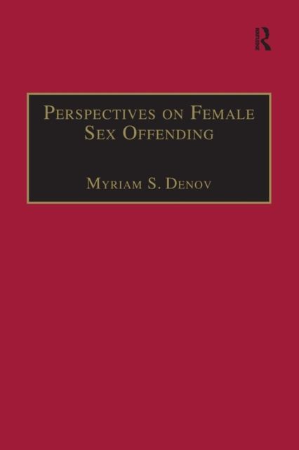 Perspectives on Female Sex Offending : A Culture of Denial