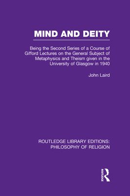 Mind and Deity : Being the Second Series of a Course of Gifford Lectures on the General Subject of Metaphysics and Theism given in the University of Glasgow in 1940