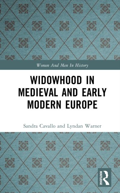 Widowhood in Medieval and Early Modern Europe