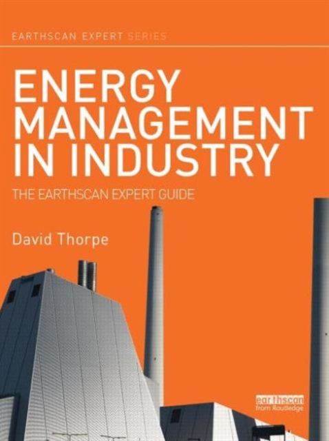 Energy Management in Industry : The Earthscan Expert Guide