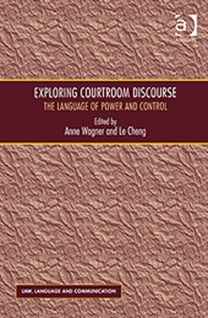 Exploring Courtroom Discourse : The Language of Power and Control