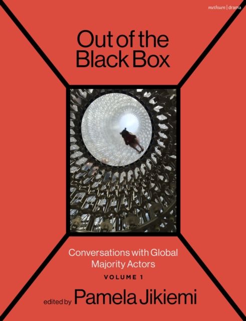 Out of the Black Box : Conversations with Global Majority Actors Volume 1