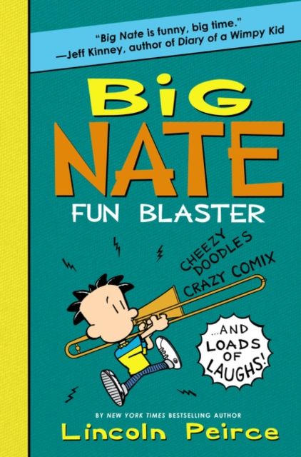 Big Nate Fun Blaster : Cheezy Doodles, Crazy Comix and Loads of Laughs