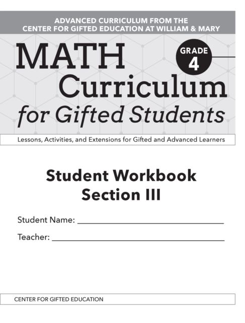 Math Curriculum for Gifted Students : Lessons, Activities, and Extensions for Gifted and Advanced Learners, Student Workbooks, Section III (Set of 5): Grade 4