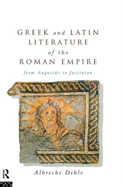Forsidebilde av Greek and Latin Literature of the Roman Empire : From Augustus to Justinian