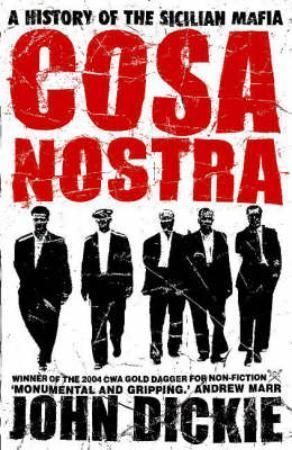Cosa Nostra : The Definitive History of the Sicilian Mafia