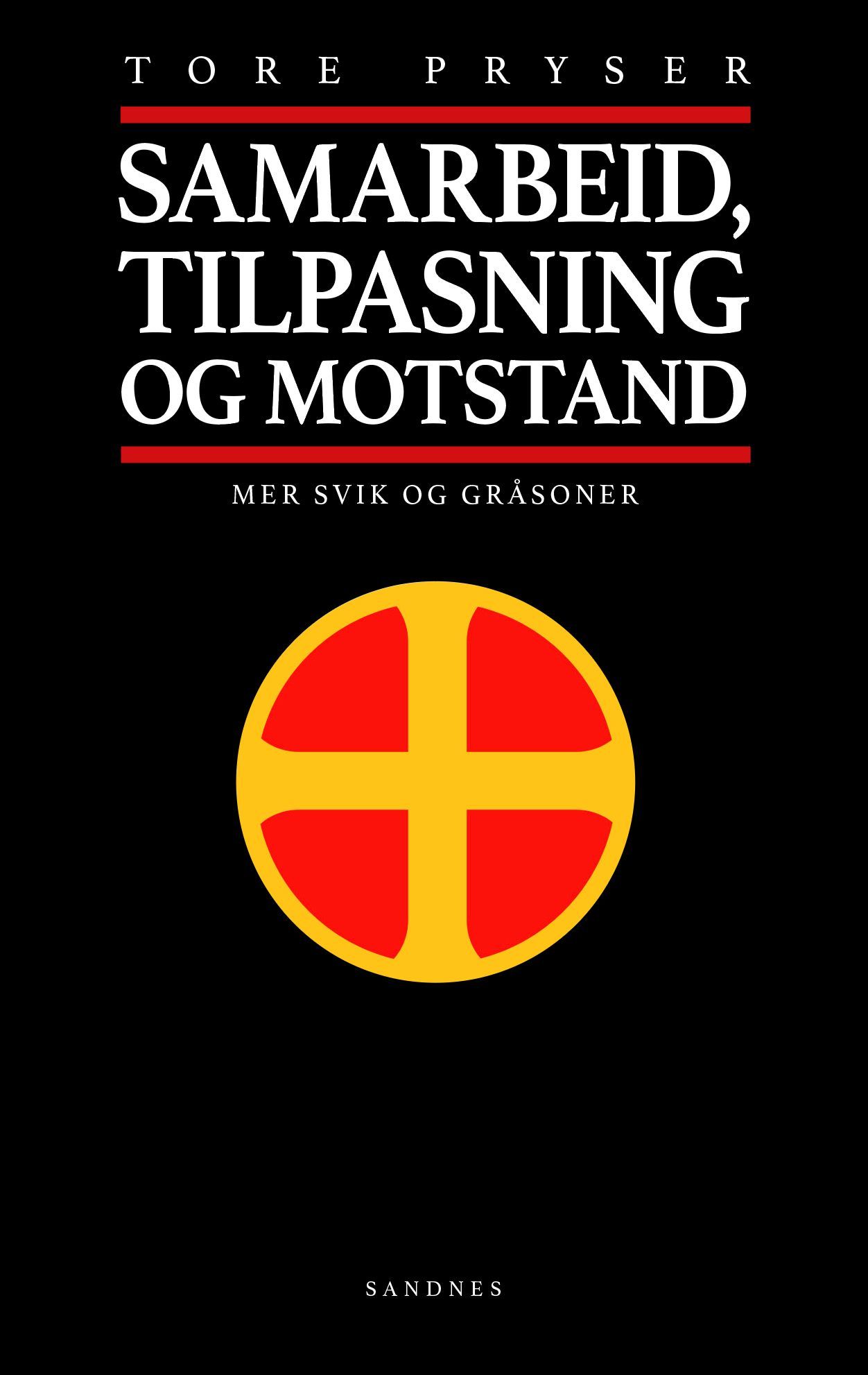 Samarbeid, tilpasning og motstand : mer svik og gråsoner