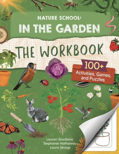 Nature School: In the Garden: The Workbook : 100+ Activities, Games, and Puzzles