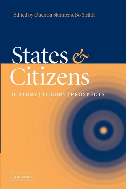 States and Citizens : History, Theory, Prospects