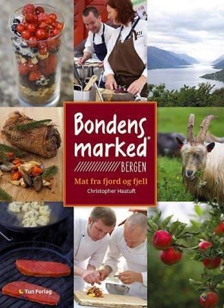 Mat fra fjord til fjell : Bondens marked Bergen