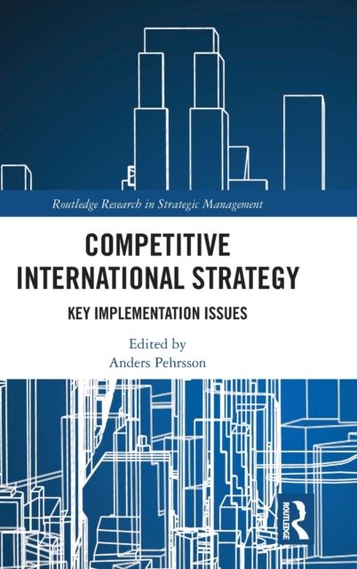 Competitive International Strategy : Key Implementation Issues