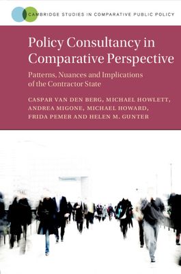 Policy Consultancy in Comparative Perspective : Patterns, Nuances and Implications of the Contractor State