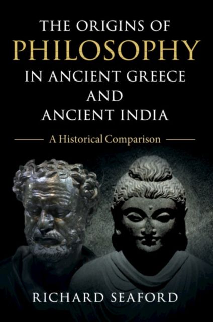 The Origins of Philosophy in Ancient Greece and Ancient India : A Historical Comparison