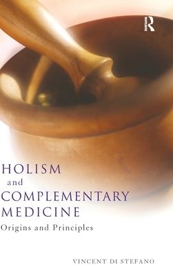 Holism and Complementary Medicine : Origins and principles