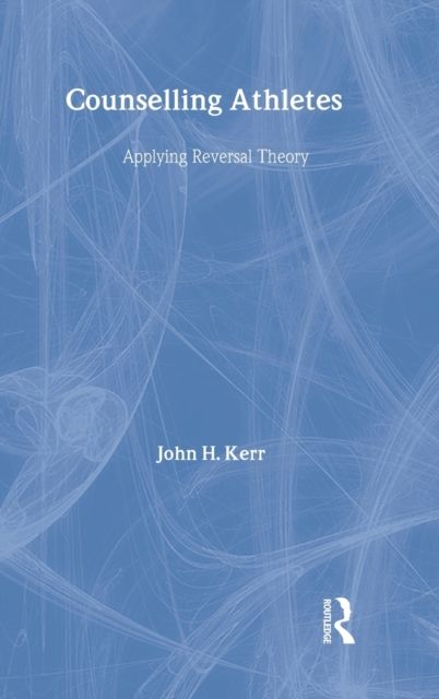 Counselling Athletes: Applying Reversal Theory