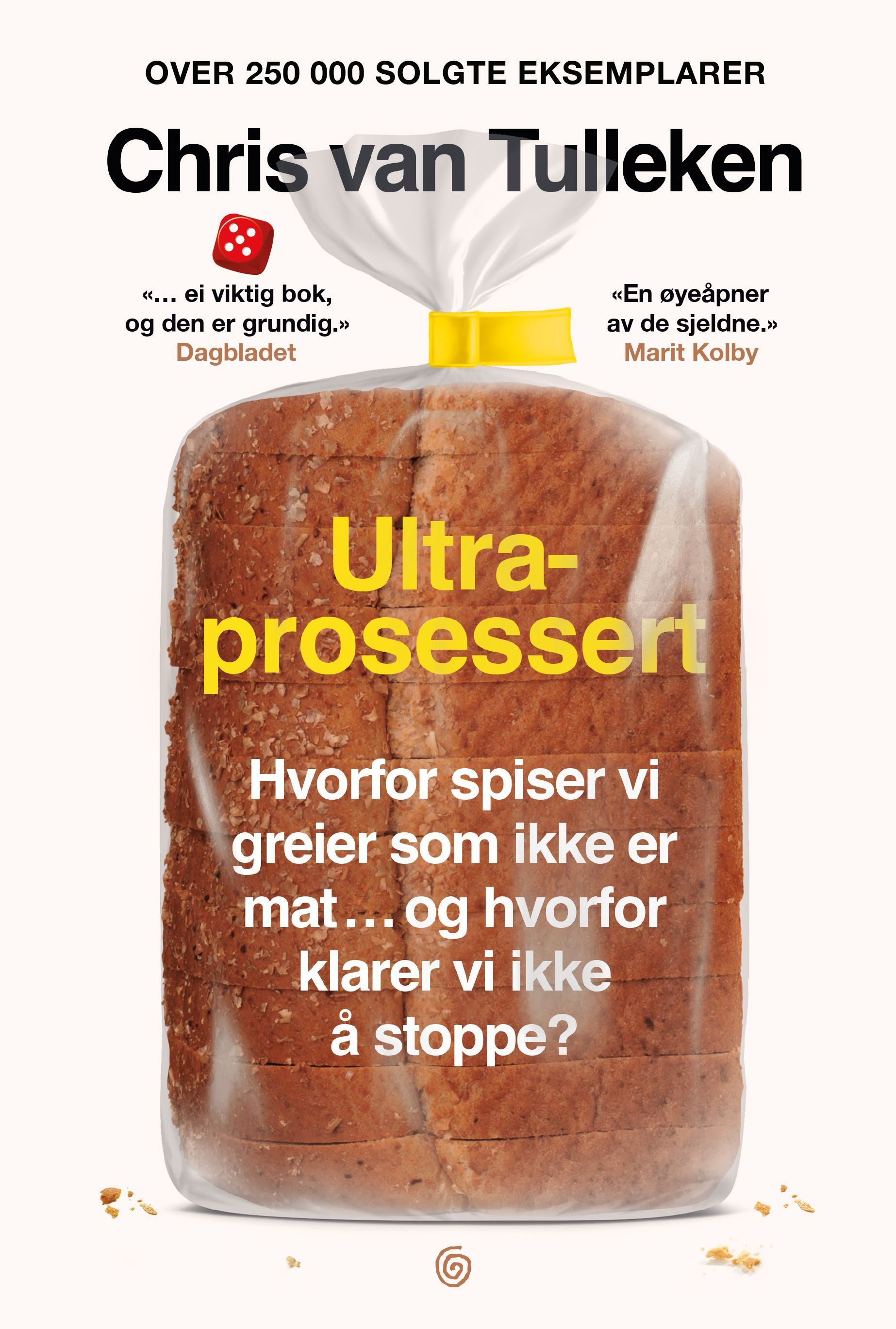 Ultraprosessert : hvorfor spiser vi greier som ikke er mat … og hvorfor klarer vi ikke å stoppe?