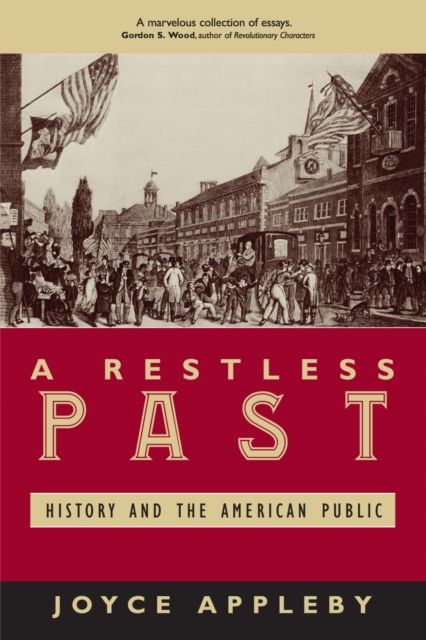 A Restless Past : History and the American Public