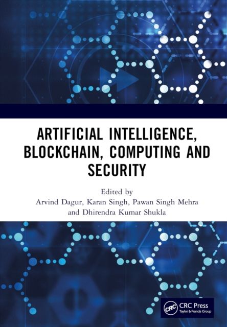 Artificial Intelligence, Blockchain, Computing and Security SET : Proceedings of the International Conference on Artificial Intelligence, Blockchain, Computing and Security (ICABCS 2023), Gr. Noida, UP, India, 24 - 25 February 2023