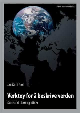 Verktøy for å beskrive verden : statistikk, kart og bilder