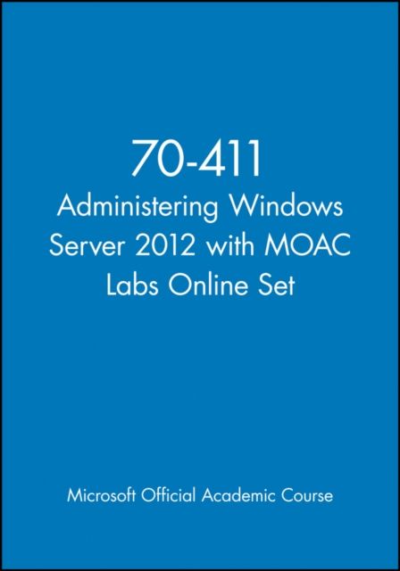 70-411 Administering Windows Server 2012 with MOAC Labs Online Set