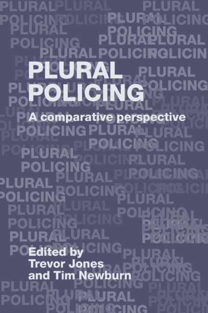 Plural Policing : A Comparative Perspective