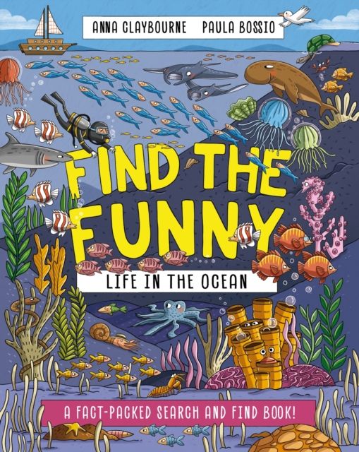Find the Funny: Life in the Ocean : A fact-packed search and find book!