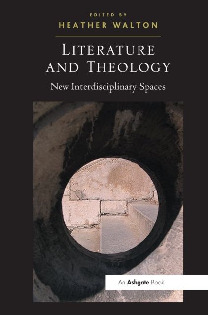 Literature and Theology : New Interdisciplinary Spaces