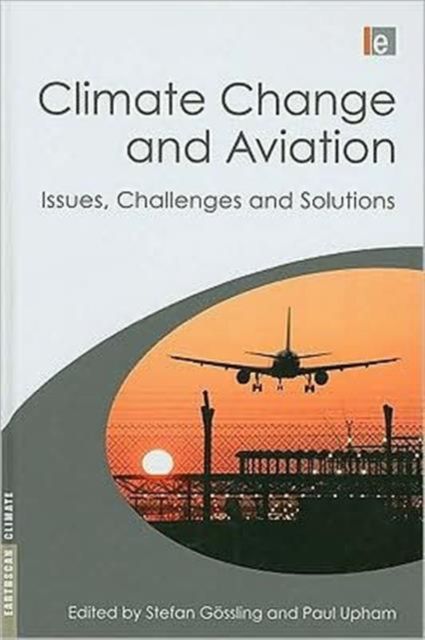 Climate Change and Aviation : Issues, Challenges and Solutions