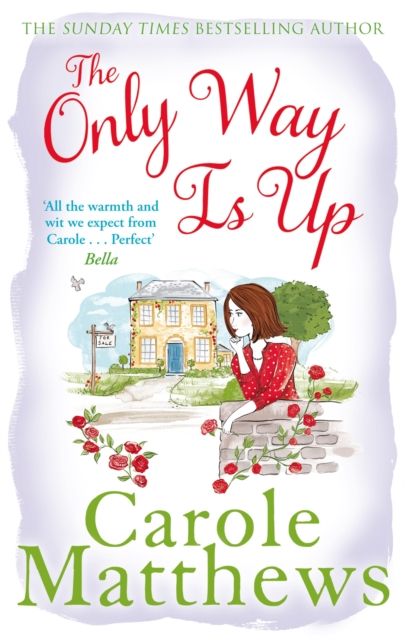 The Only Way is Up : The uplifting, heartwarming read from the Sunday Times bestseller