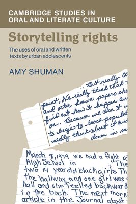 Storytelling Rights : The Uses of Oral and Written Texts by Urban Adolescents