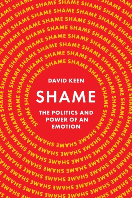 Shame : The Politics and Power of an Emotion