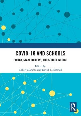 COVID-19 and Schools : Policy, Stakeholders, and School Choice