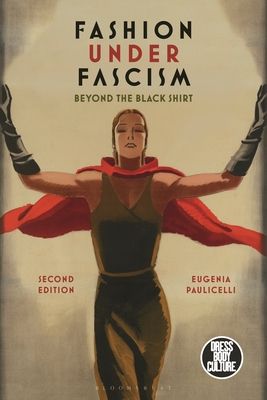 Fashion under Fascism : Beyond the Black Shirt