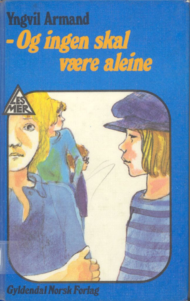 Og ingen skal være aleine