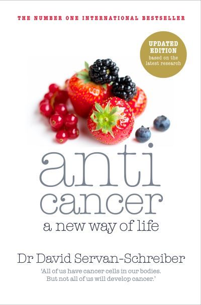 Anticancer : a new way of life