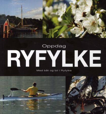 Oppdag Ryfylke : med båt og bil i Ryfylke