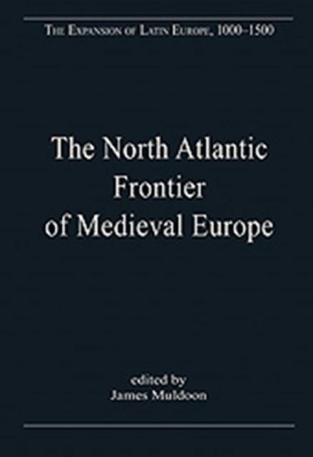 The North Atlantic Frontier of Medieval Europe : Vikings and Celts
