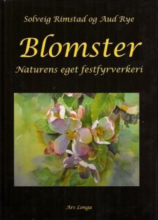 Blomster : naturens eget festfyrverkeri