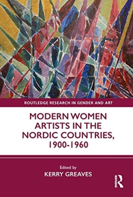 Modern Women Artists in the Nordic Countries, 1900?1960