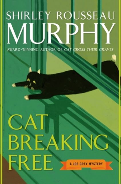 Cat Breaking Free : A Joe Grey Mystery