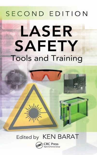 Laser Safety : Tools and Training, Second Edition