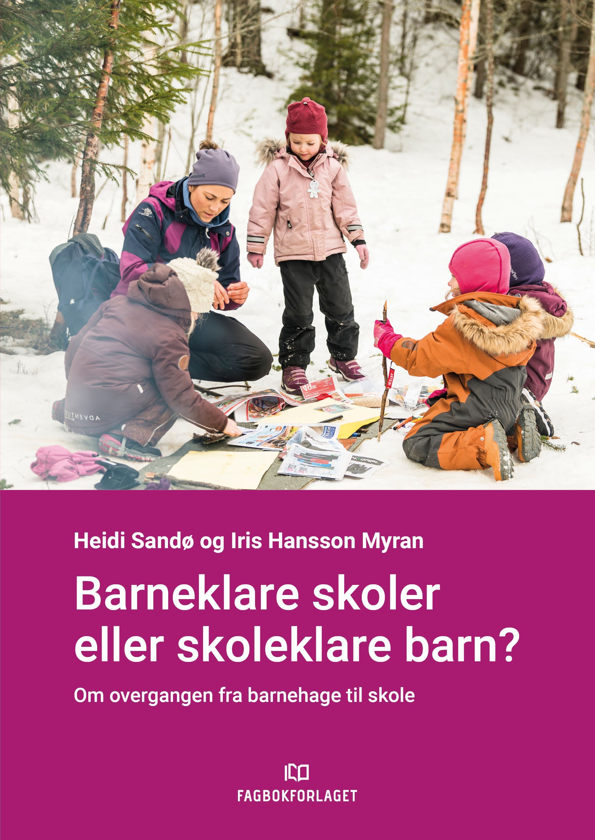 Barneklare skoler eller skoleklare barn? : om overgangen fra barnehage til skole