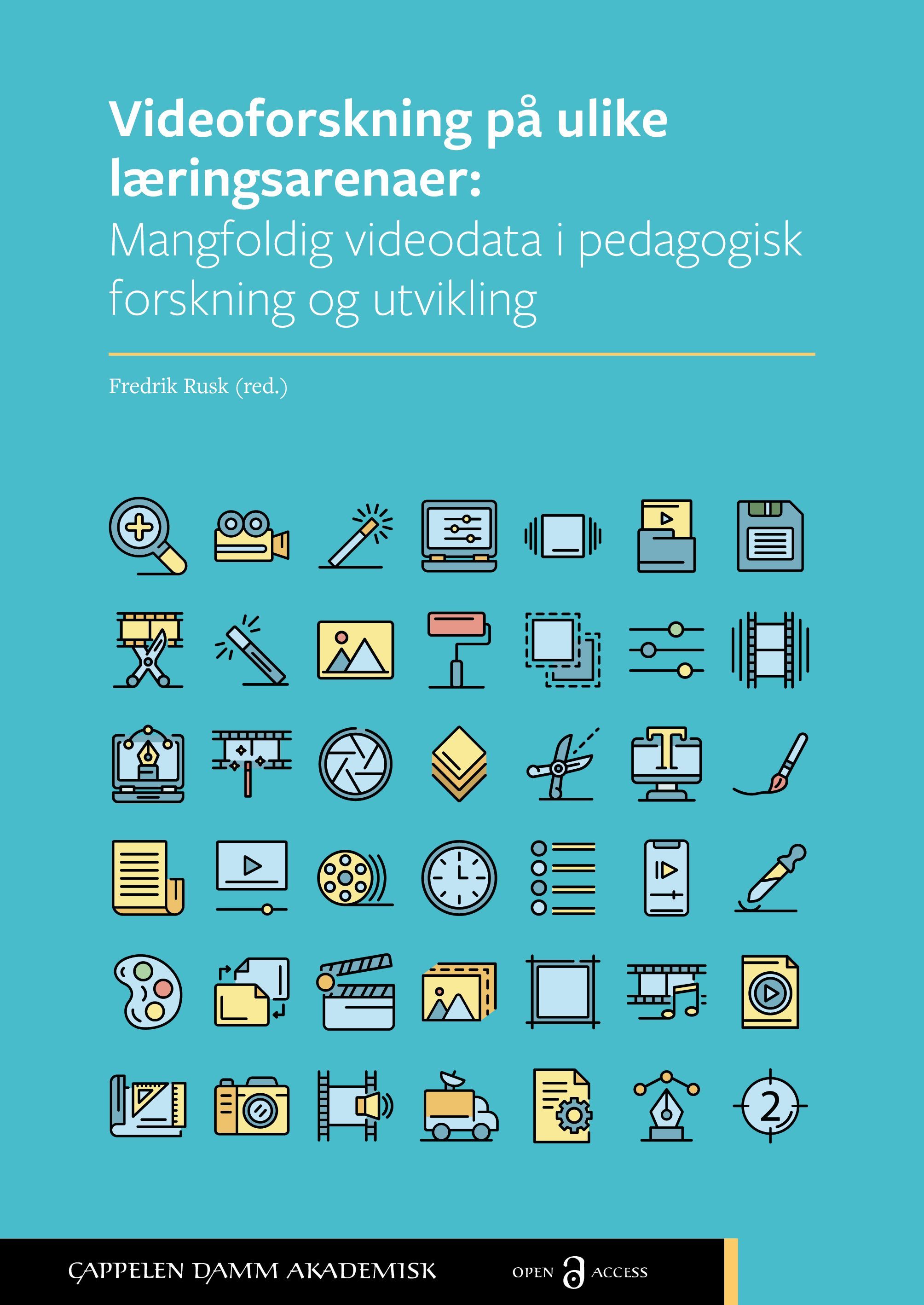 Videoforskning på ulike læringsarenaer : mangfoldig videodata i pedagogisk forskning og utvikling