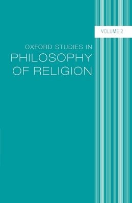 Oxford Studies in Philosophy of Religion : Volume 2