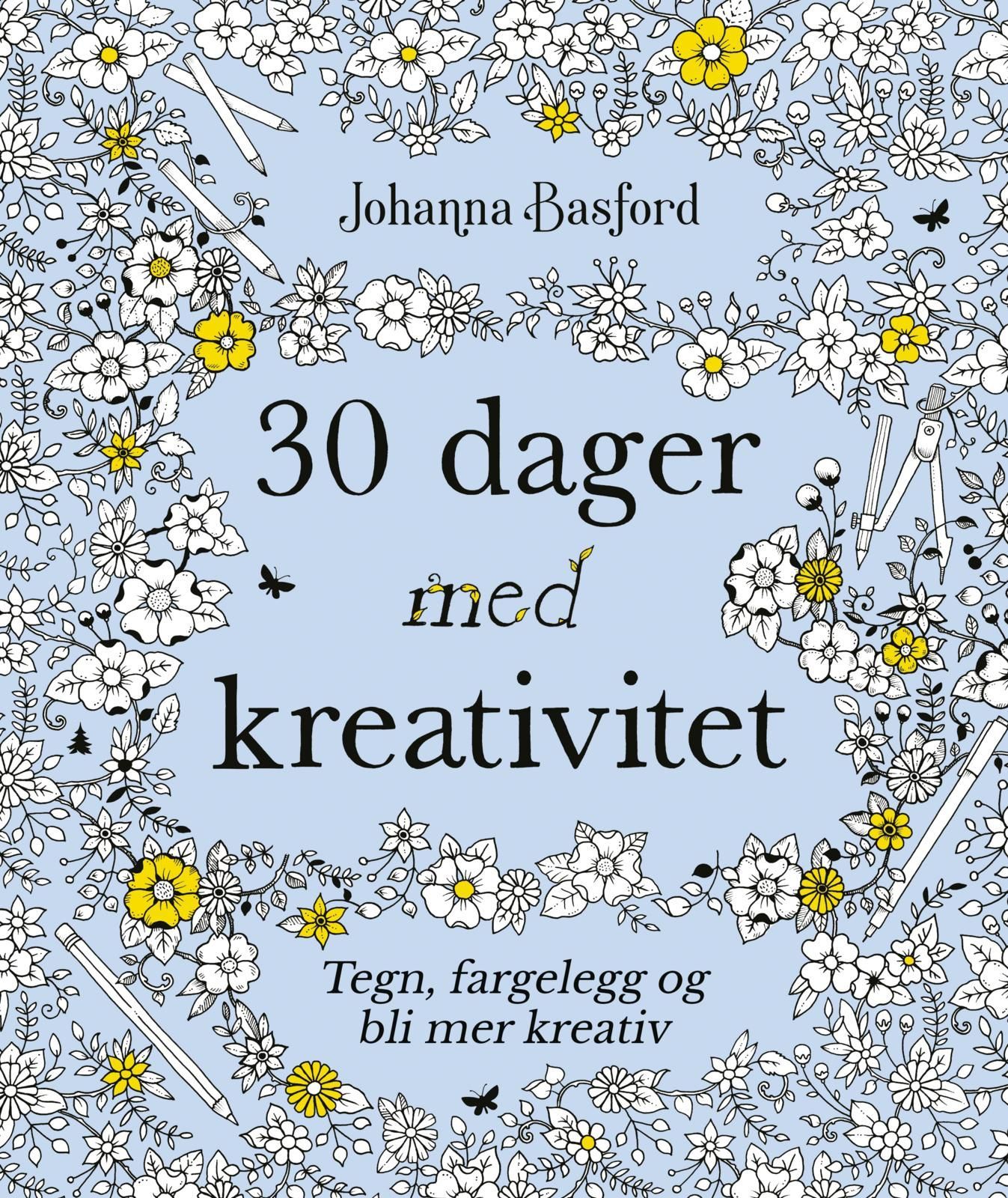 30 dager med kreativitet: tegn, fargelegg og bli mer kreativ