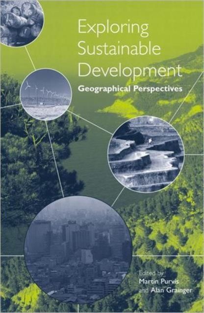 Exploring Sustainable Development : Geographical Perspectives